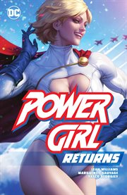 Power Girl Returns : Power Girl Returns cover image