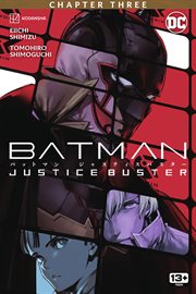 Batman : justice buster. Chapter three