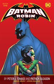 Batman and Robin by Peter J. Tomasi and Patrick Gleason. Vol. 1 cover image