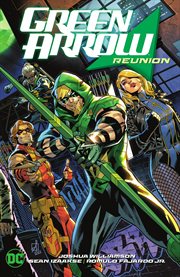Green Arrow. Reunion cover image