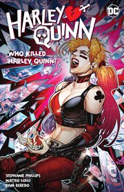Harley Quinn. Vol. 5. Who killed Harley Quinn? cover image
