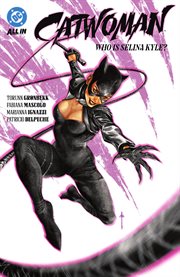Catwoman. Volume 1. Volume 12 Who is Selina Kyle? cover image