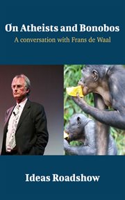 On atheists and bonobos : a conversation with Frans de Waal cover image