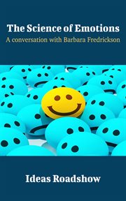 The Science of Emotions - A Conversation with Barbara Fredrickson cover image