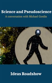 Science and Pseudoscience - A Conversation with Michael Gordin cover image