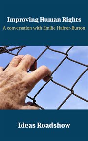 Improving Human Rights - A Conversation with Emilie Hafner-Burton cover image