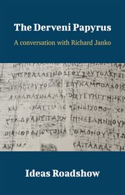 The Derveni Papyrus - A Conversation with Richard Janko cover image