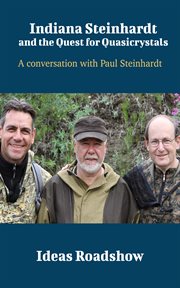 Indiana Steinhardt and the Quest for Quasicrystals - A Conversation with Paul Steinhardt cover image