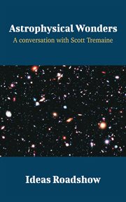 Astrophysical Wonders - A Conversation with Scott Tremaine cover image