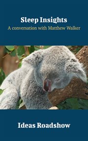 Sleep Insights - A Conversation with Matthew Walker cover image