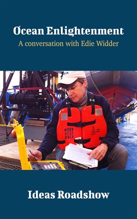 Cover image for Ocean Enlightenment - A Conversation with Edie Widder
