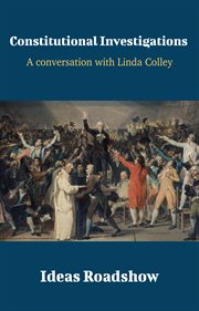 Constitutional Investigations : A Conversation with Linda Colley cover image