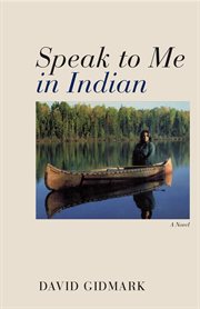 Speak to me in Indian : a novel cover image