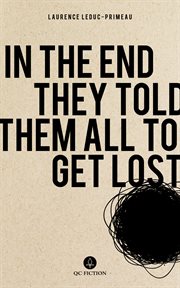 In the end they told them all to get lost cover image