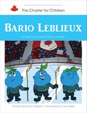 Bario Leblieux : The Right to Be Taught in French or English cover image