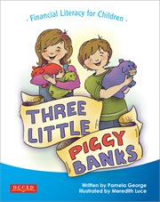 Three Little Piggy Banks : Financial Literacy for Children cover image