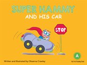 Super Hammy and His car : Super Hammy cover image