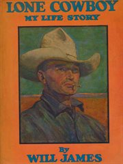 Lone Cowboy : My Life Story cover image
