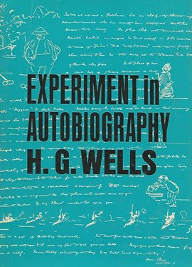 Cover image for Experiment in Autobiography - Discoveries and Conclusions of a Very Ordinary Brain (Since 1866)