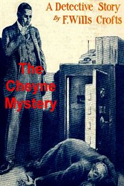 The Cheyne mystery : <an Inspector French story> cover image