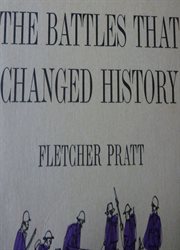 The battles that changed history cover image