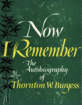 Cover image for Now I Remember: Autobiography of an Amateur Naturalist