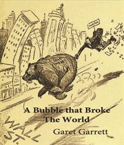 A bubble that broke the world cover image