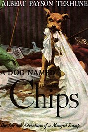 A dog named chips: the life and adventures of a mongrel scamp cover image