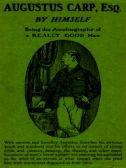 Augustus Carp, Esq., : being the autobiography of a really good man cover image