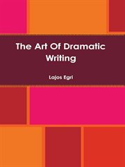 The Art of Dramatic Writing cover image