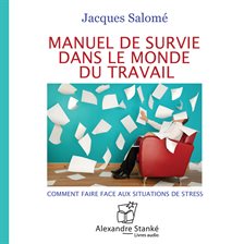 Umschlagbild für Manuel de survie dans le monde du travail