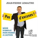 Pas d'excuses ! cover image