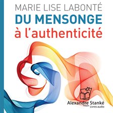 Cover image for Du mensonge à l'authenticité