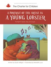 A Portrait of the Artist As a Young Lobster : The Right to Speak, Sing and Laugh cover image
