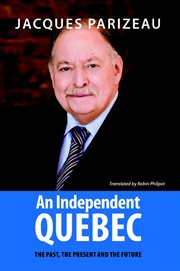 An independent Québec : the past, the present and the future cover image