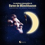 Les aventures remarquables du baron de münchhausen cover image