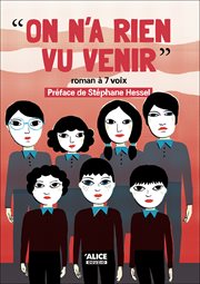 On n'a rien vu venir : Roman À 7 Voix cover image