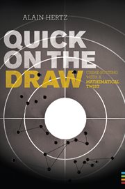 Quick on the draw : Crime-Busting with a Mathematical Twist cover image