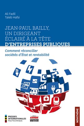 Cover image for Jean-Paul Bailly, un dirigeant éclairé à la tête d'entreprises publiques