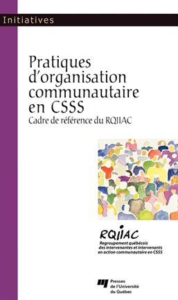 Cover image for Pratiques d'organisation communautaire en CSSS
