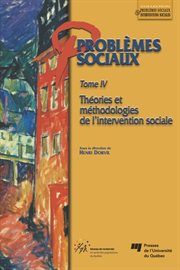 Problèmes sociaux - Tome IV : Théories et méthodologies de l'intervention sociale cover image