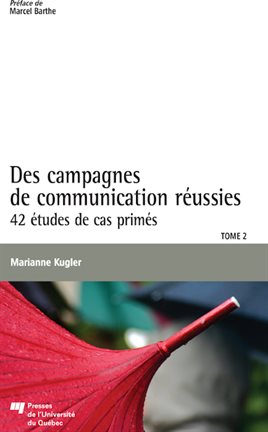 Cover image for Des campagnes de communication réussies, Tome 2