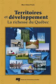 Territoires et développement : La richesse du Québec cover image
