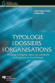Typologie des dossiers des organisations : analyse intégrée dans un contexte analogique et numérique cover image