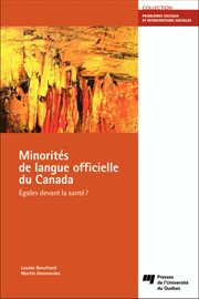 Minorités de langue officielle du Canada : Égales devant la santé? cover image