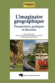 L'imaginaire géographique : Perspectives, pratiques et devenirs cover image