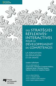 Des stratégies réflexives-interactives pour le développement de compétences : La formation en éducation et en santé cover image