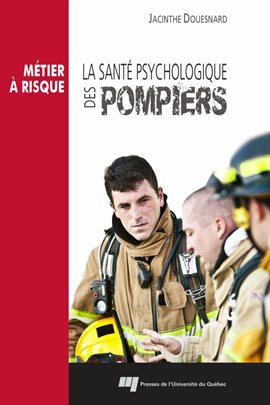Cover image for La santé psychologique des pompiers