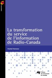 La transformation du service de l'information de Radio-Canada cover image