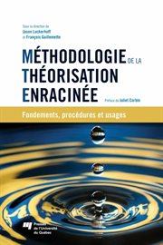 Méthodologie de la théorisation enracinée : fondements, procédures et usages cover image